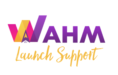 WAHM Launch Support